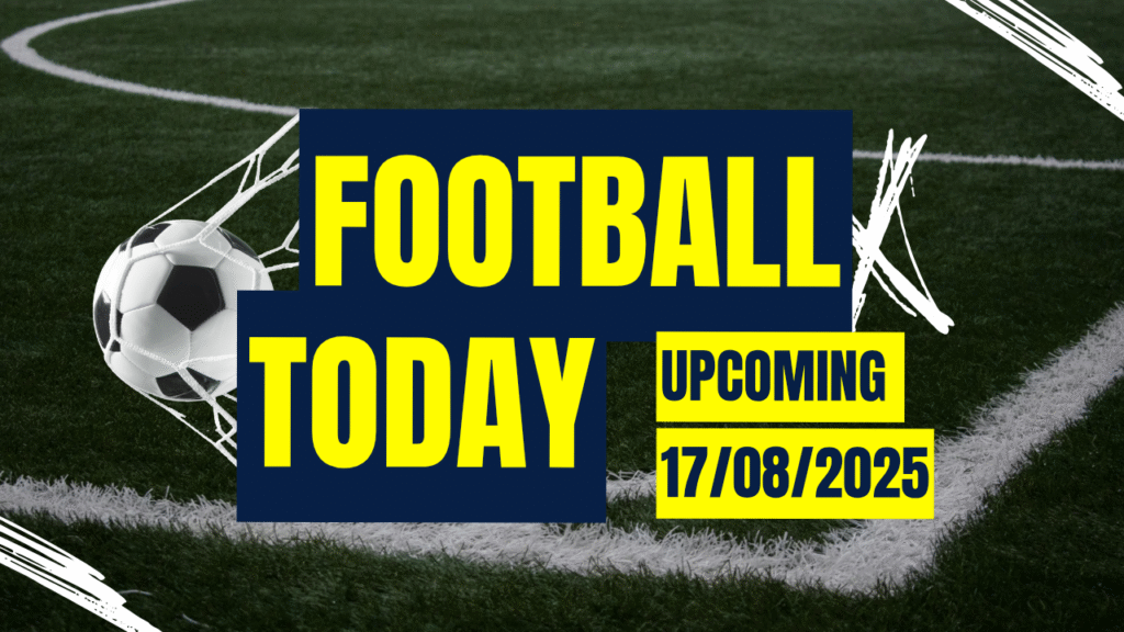 Premier League Fixtures for Today 17/08/2025